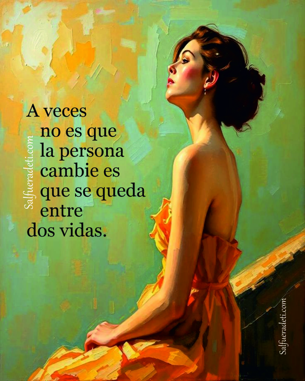 A veces no es que cambiemos, nos quedamos entre dos vidas.