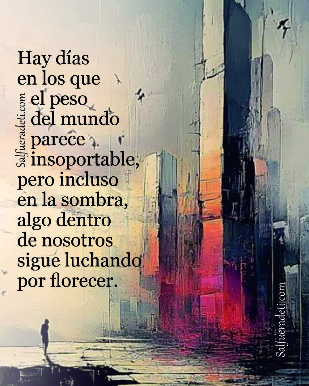 Hay días en los que el peso del mundo parece insoportable.